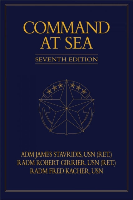 Book cover of: Command at Sea, 7th Edition. By: James G. Stavridis