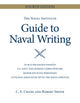 Book cover of: Naval Institute Guide to Naval Writing, 4th Edition. By: Chip E. Crane