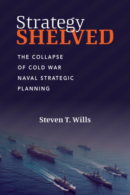 Book cover of: Strategy Shelved. By: Steven T. Wills