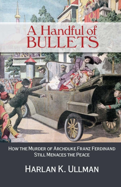 Book cover of: Handful of Bullets. By: Harlan K. Ullman