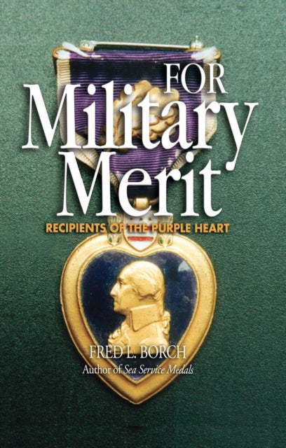 Book cover of: For Military Merit. By: Fred L. Borch