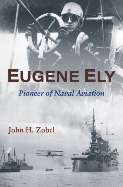Book cover of: Eugene Ely. By: John H. Zobel