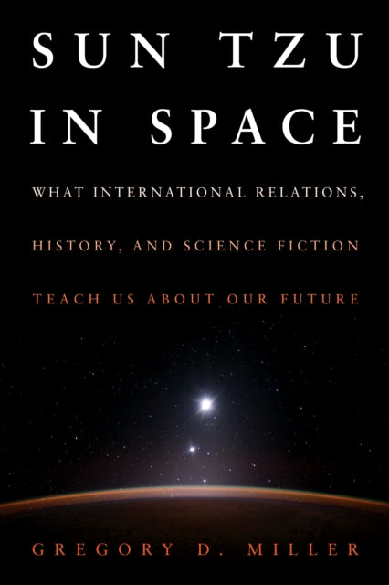 Book cover of: SUN TZU IN SPACE (EB). By: Gregory D. Miller