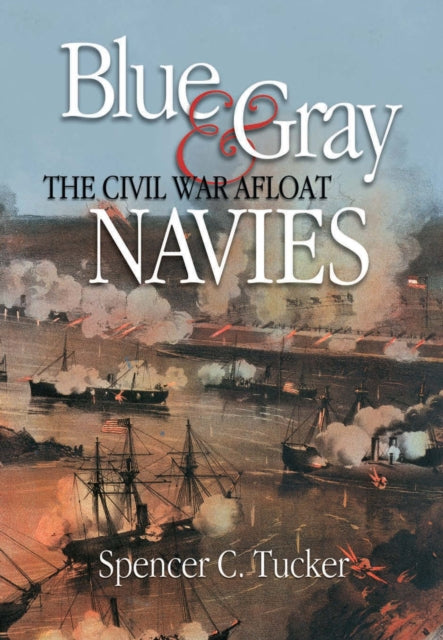 Book cover of: Blue & Gray Navies. By: Spencer C. Tucker