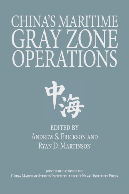 Book cover of: China's Maritime Gray Zone Operations. By: Andrew Erickson