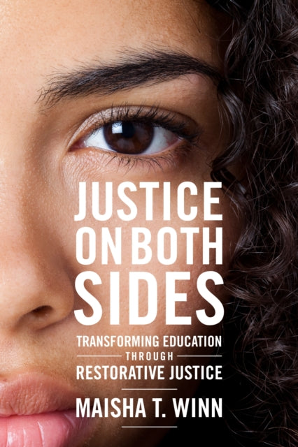 Book cover of: Justice on Both Sides. By: Maisha T. Winn