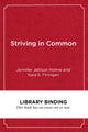 Book cover of: Striving in Common. By: Jennifer Jellison Holme