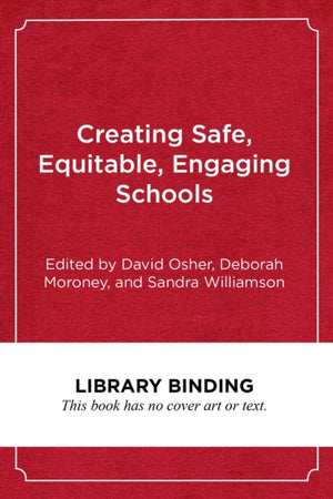 Creating Safe, Equitable, Engaging Schools
