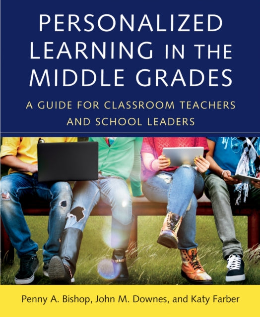 Book cover of: Personalized Learning in the Middle Grades. By: Penny A. Bishop