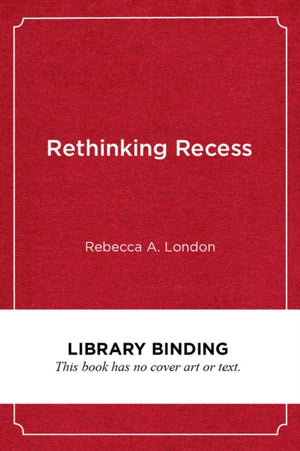 Rethinking Recess