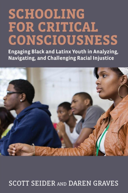 Book cover of: Schooling for Critical Consciousness. By: Scott Seider