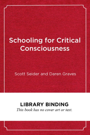 Schooling for Critical Consciousness