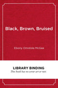Black, Brown, Bruised