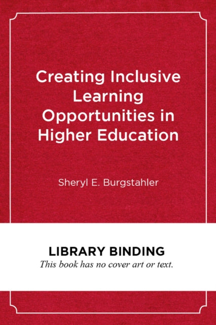 Book cover of: Creating Inclusive Learning Opportunities in Higher Education. By: Ana Mari Cauce