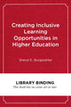 Book cover of: Creating Inclusive Learning Opportunities in Higher Education. By: Ana Mari Cauce