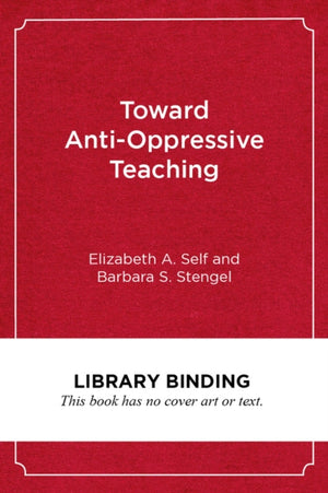 Toward Anti-Oppressive Teaching