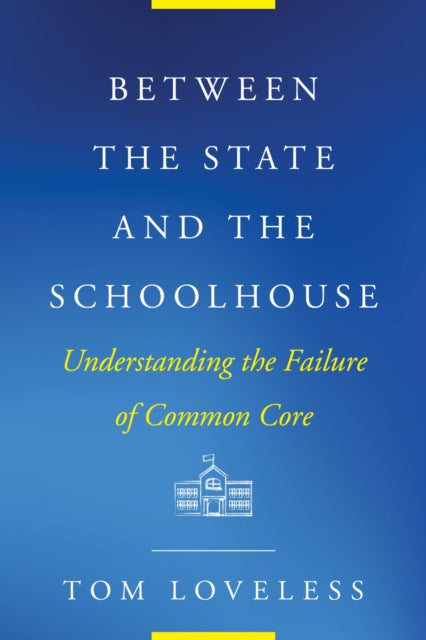 Book cover of: Between the State and the Schoolhouse. By: Tom Loveless