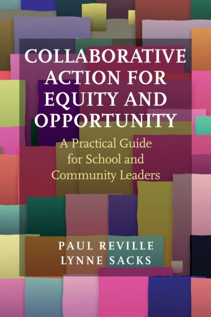 Book cover of: Collaborative Action for Equity and Opportunity. By: Paul Reville