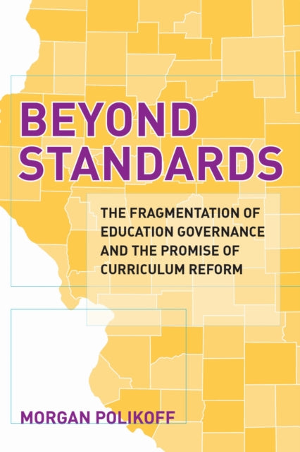 Book cover of: Beyond Standards. By: Morgan Polikoff