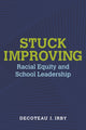 Book cover of: Stuck Improving. By: Decoteau Irby