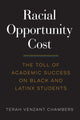 Book cover of: Racial Opportunity Cost. By: Terah Venzant Chambers
