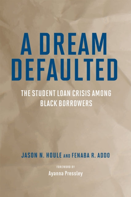 Book cover of: Dream Defaulted. By: Jason N. Houle