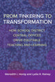Book cover of: From Tinkering to Transformation. By: Meredith I. Honig