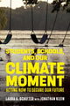 Book cover of: Students, Schools, and Our Climate Moment. By: Laura A. Schifter