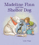 Book cover of: Madeline Finn and the Shelter Dog. By: Lisa Papp