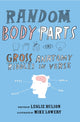 Random Body Parts, Gross Anatomy Riddles in Verse 9781682631034 Leslie Bulion