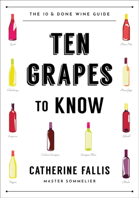 Book cover of: Ten Grapes to Know. By: Fallis, Catherine (sommelier)