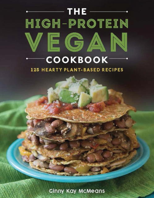 Book cover of: High-Protein Vegan Cookbook. By: Ginny Kay McMeans