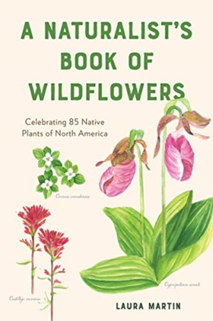 Book cover of: Naturalist's Book of Wildflowers. By: Laura Martin