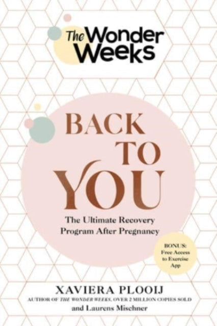 Book cover of: Wonder Weeks Back To You. By: Xaviera Plooij