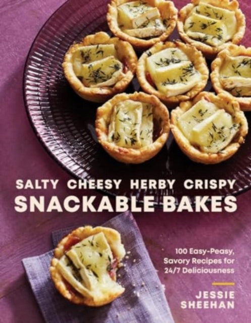 Book cover of: Salty, Cheesy, Herby, Crispy Snackable Bakes. By: Jessie Sheehan