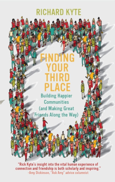 Book cover of: Finding Your Third Place. By: Richard Kyte
