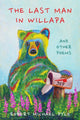 Book cover of: Last Man in Willapa. By: Robert Michael Pyle