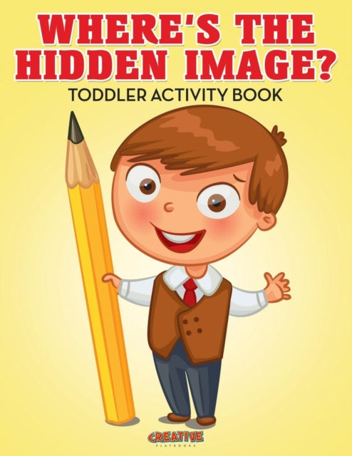 Book cover of: Where's The Hidden Image? Toddler Activity Book