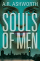 Book cover of: Souls of Men. By: A. R. Ashworth