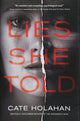 Book cover of: Lies She Told. By: Cate Holahan