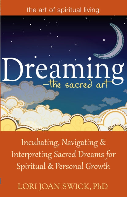 Book cover of: Dreaming—The Sacred Art. By: Lori Joan Swick