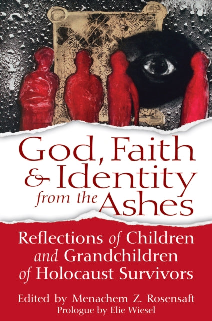 Book cover of: God, Faith & Identity from the Ashes. By: Menachem Z. Rosensaft
