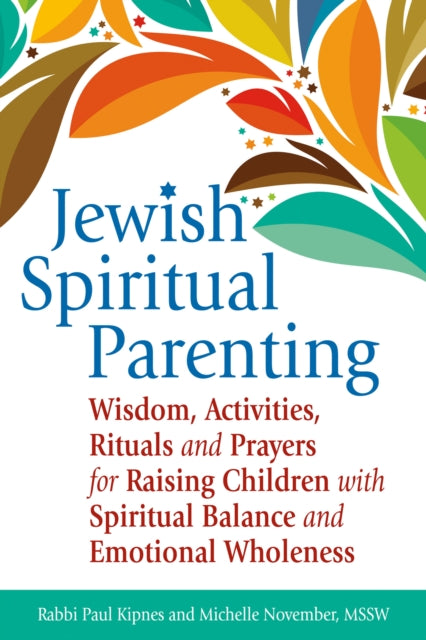 Book cover of: Jewish Spiritual Parenting. By: Paul J. Kipnes