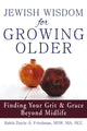Book cover of: Jewish Wisdom for Growing Older. By: Dayle A. Friedman