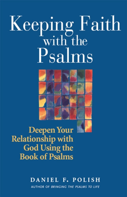 Book cover of: Keeping Faith with the Psalms. By: Daniel F. Polish