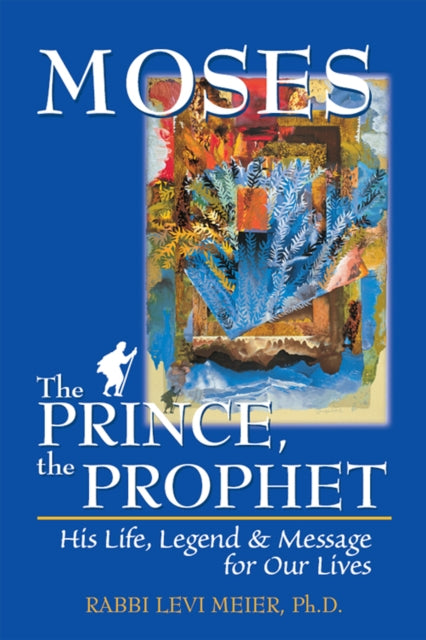 Book cover of: Moses—The Prince, The Prophet. By: Levi Meier