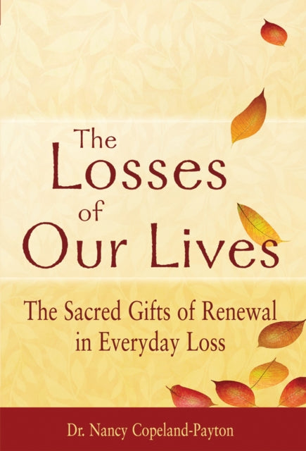 Book cover of: Losses of Our Lives. By: Nancy Copeland-Payton