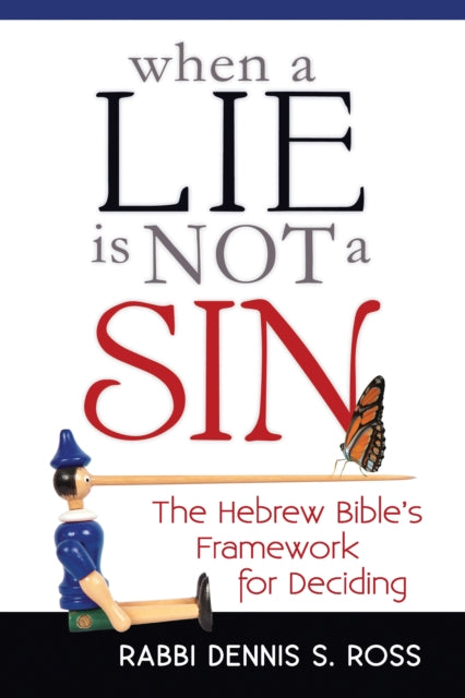 Book cover of: When a Lie Is Not a Sin. By: Rabbi Dennis S. Ross