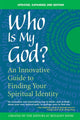 Book cover of: Who Is My God? (2nd Edition). By: The Editors of SkyLight Paths