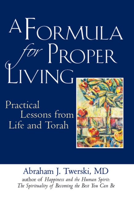 Book cover of: Formula for Proper Living. By: Abraham J. Twerski